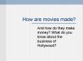 How are movies made? PowerPoint PPT Presentation
