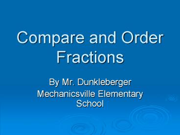 Compare and Order Fractions