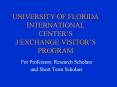 UNIVERSITY OF FLORIDA  INTERNATIONAL CENTER PowerPoint PPT Presentation