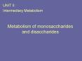 Metabolism of monosaccharides and disaccharides PowerPoint PPT Presentation