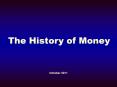 The History of Money PowerPoint PPT Presentation