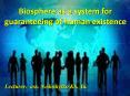 Biosphere as a system for guaranteeing of human existence PowerPoint PPT Presentation