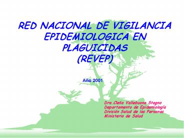 RED NACIONAL DE VIGILANCIA EPIDEMIOLOGICA EN PLAGUICIDAS (REVEP)