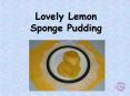 Lovely Lemon Sponge Pudding PowerPoint PPT Presentation