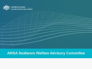 AMSA Seafarers Welfare Advisory Committee
