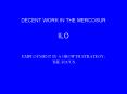 DECENT WORK IN THE MERCOSUR ILO PowerPoint PPT Presentation