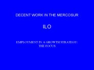 DECENT WORK IN THE MERCOSUR ILO