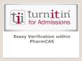 Essay Verification within PharmCAS PowerPoint PPT Presentation