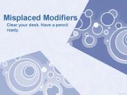 Misplaced Modifiers