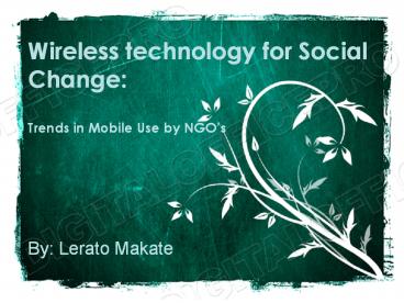 Wireless technology for Social Change:  Trends in Mobile Use by NGO
