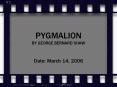 PYGMALION BY GEORGE BERNARD SHAW PowerPoint PPT Presentation