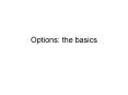 Options: the basics PowerPoint PPT Presentation