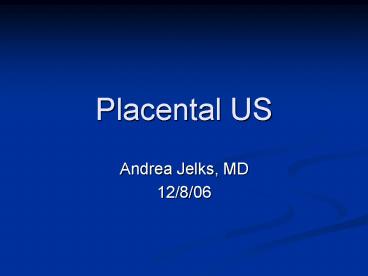 Placental US