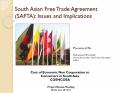 South Asian Free Trade Agreement (SAFTA): Issues and Implications PowerPoint PPT Presentation