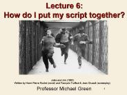 Lecture 6: How do I put my script together?