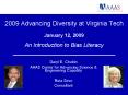 2009 Advancing Diversity at Virginia Tech January 12, 2009 An Introduction to Bias Literacy PowerPoint PPT Presentation