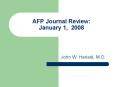 AFP Journal Review: January 1, 2008 PowerPoint PPT Presentation