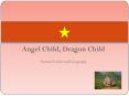 Angel Child, Dragon Child PowerPoint PPT Presentation