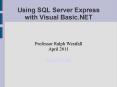 Using SQL Server Express with Visual Basic.NET PowerPoint PPT Presentation