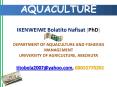 IKENWEIWE Bolatito Nafisat (PhD) DEPARTMENT OF AQUACULTURE AND FISHERIES MANAGEMENT UNIVERSITY OF AGRICULTURE, ABEOKUTA PowerPoint PPT Presentation