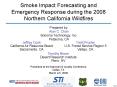 Smoke Impact Forecasting and Emergency Response during the 2008 Northern California Wildfires PowerPoint PPT Presentation