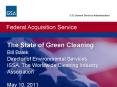 U.S. General Services Administration. Federal Acquisition Service.  The State of Green Cleaning Bill Balek Director of Environmental Services ISSA, The Worldwide Cleaning Industry Association May 10, 2011 PowerPoint PPT Presentation