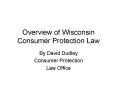 Overview of Wisconsin Consumer Protection Law PowerPoint PPT Presentation