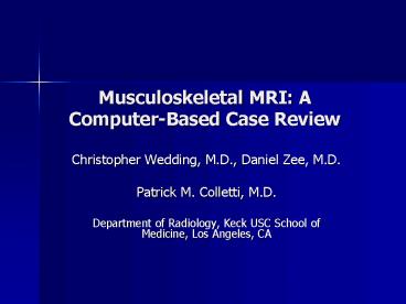 Musculoskeletal MRI: A Computer-Based Case Review