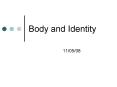 Body and Identity PowerPoint PPT Presentation