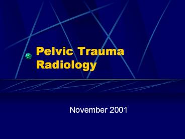 Pelvic Trauma Radiology