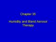 Chapter 35  Humidity and Bland Aerosol Therapy PowerPoint PPT Presentation