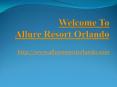 Allure resort orlando PowerPoint PPT Presentation