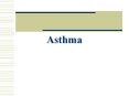 Asthma PowerPoint PPT Presentation