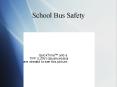 School Bus Safety PowerPoint PPT Presentation