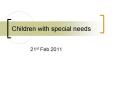 Children with special needs PowerPoint PPT Presentation