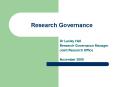 Research Governance PowerPoint PPT Presentation