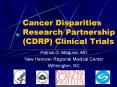 Cancer Disparities Research Partnership (CDRP) Clinical Trials PowerPoint PPT Presentation