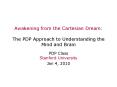 Awakening from the Cartesian Dream:  The PDP Approach to Understanding the Mind and Brain PowerPoint PPT Presentation