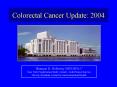 Colorectal Cancer Update: 2004 PowerPoint PPT Presentation