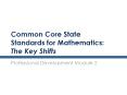 Common Core State Standards for Mathematics: The Key Shifts PowerPoint PPT Presentation