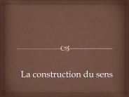La construction du sens