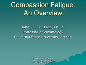 Compassion Fatigue: An Overview