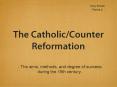 The Catholic/Counter Reformation PowerPoint PPT Presentation