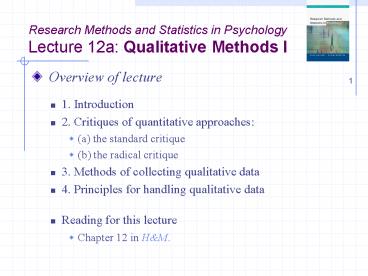 Research Methods and Statistics in Psychology Lecture 12a: Qualitative Methods I