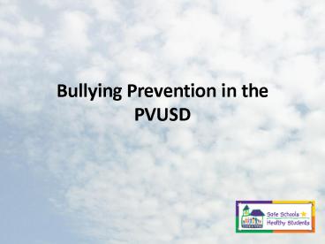 Bullying Prevention in the PVUSD