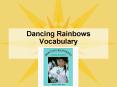 Dancing Rainbows Vocabulary PowerPoint PPT Presentation