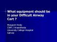 What equipment should be in your Difficult Airway Cart ? PowerPoint PPT Presentation