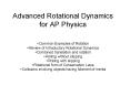 Advanced Rotational Dynamics for AP Physics PowerPoint PPT Presentation