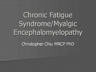 Chronic Fatigue Syndrome/Myalgic Encephalomyelopathy