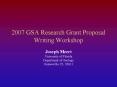 2007 GSA Research Grant Proposal Writing Workshop PowerPoint PPT Presentation
